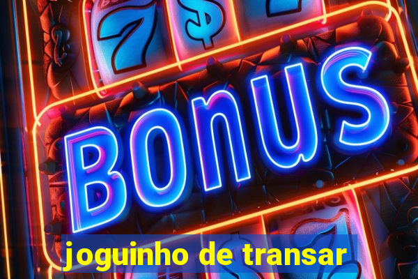 joguinho de transar